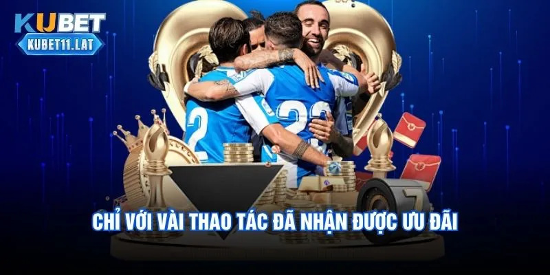 Chỉ với vài thao tác đã nhận được ưu đãi