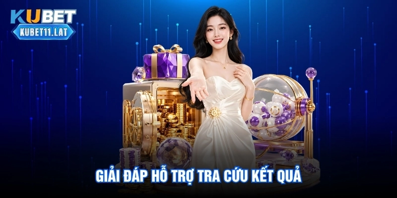 Giải đáp hỗ trợ tra cứu kết quả