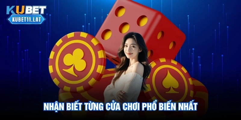 Nhận biết từng cửa chơi phổ biến nhất