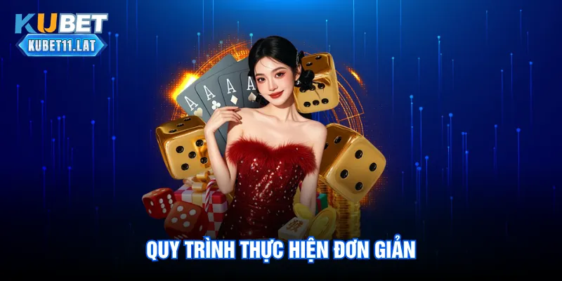 Quy trình thực hiện đơn giản