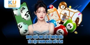 1000 Giấc Mơ Lô Đề Miền Bắc - Tài Liệu Tham Khảo Hữu Ích