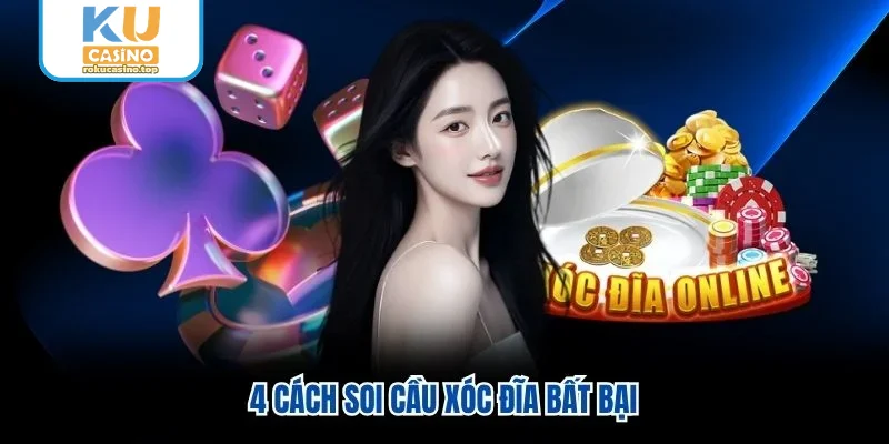 4 cách soi cầu xóc đĩa bất bại