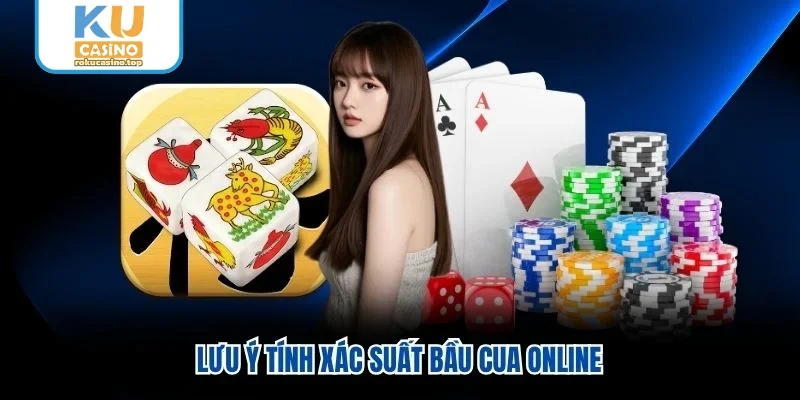 Lưu ý tính xác suất bầu cua online Lưu ý tính xác suất bầu cua online