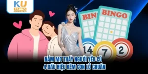 Nằm Mơ Thấy Người Yêu Cũ - 4 Dấu Hiệu Kèm Con Lô Chuẩn