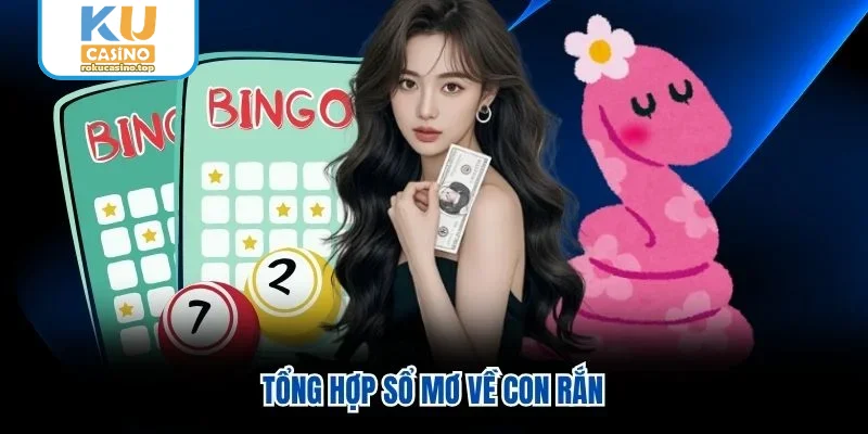 Tổng hợp sổ mơ về con rắn
